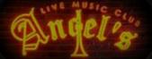 ANGEL'S LIVE MUSIC CLUB 